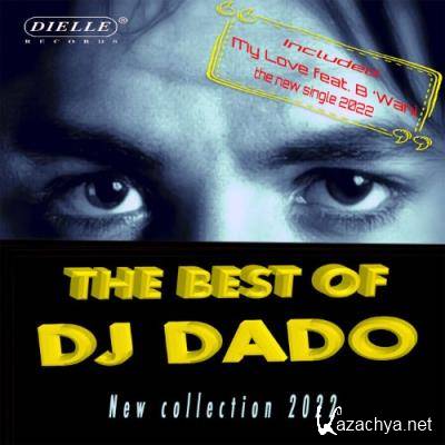 DJ Dado - The Best Of DJ Dado (New Collection 2022) (2022)