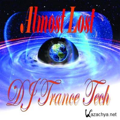 DJ Trance Tech - Almost Lost (2022)