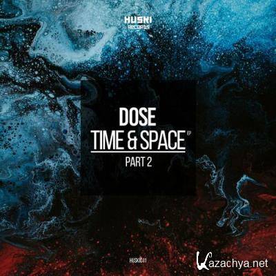 Dose - Time and Space Part 2 (2022)