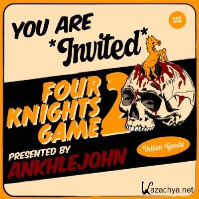 Ankhlejohn - The Four Knights Game 2 (2022)