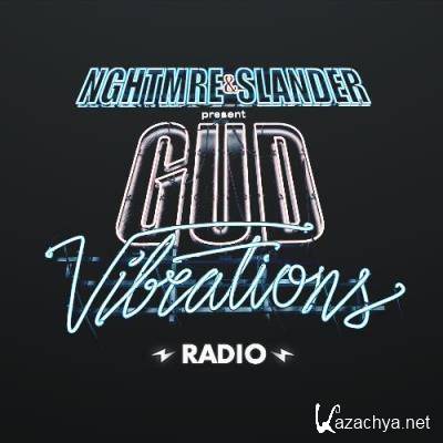 NGHTMRE & Slander - Gud Vibrations Radio #279 (2022-07-04)