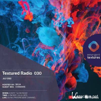 Skua & Cosmaks - Textured Radio 030 (2022-07-04)