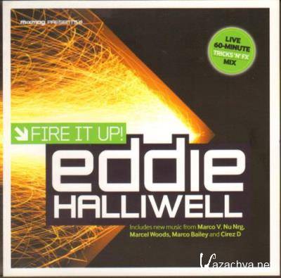 Eddie Halliwell - Fire It Up 679 (2022-07-04)