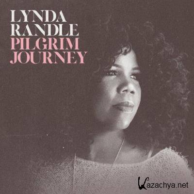 Lynda Randle - Pilgrim Journey (2022)