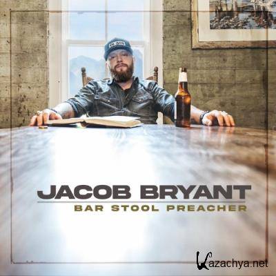 Jacob Bryant - Bar Stool Preacher (2022)