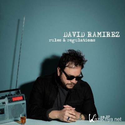 David Ramirez - Rules & Regulations (2022)