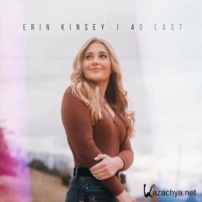 Erin Kinsey - 40 East (2022)