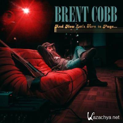 Brent Cobb - And Now, Let''s Turn To Page... (2022)