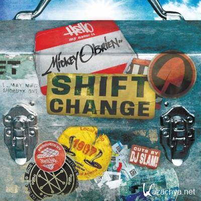 Mickey O'Brien - Shift Change (2022)