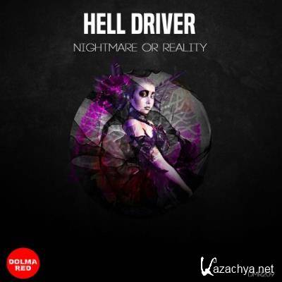 Hell Driver - Nightmare Or Reality (2022)