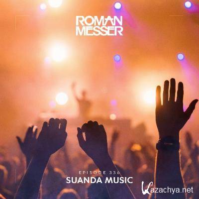 Roman Messer - Suanda Music 336 (2022-07-05)