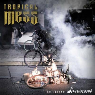 Tropical Mess - Cotidiano Que Massacra (2022)