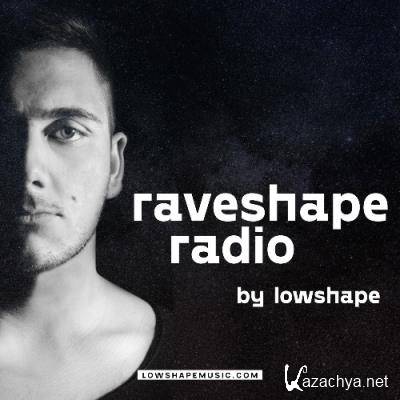 Lowshape - Raveshape Radio 010 (2022-07-06)