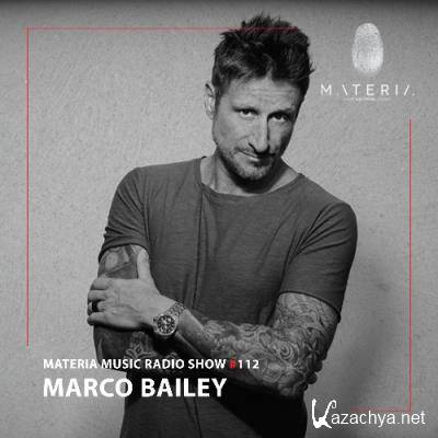 Marco Bailey - Materia Music Radio Show 114 (2022-07-07)
