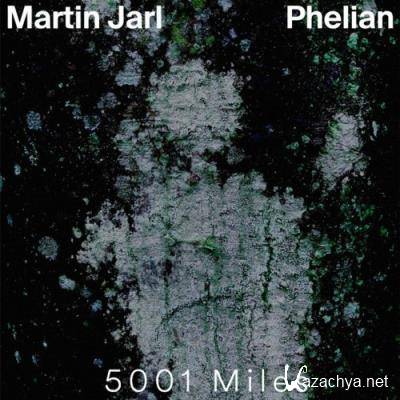 Martin Jarl & Phelian - 5001 Miles (2022)