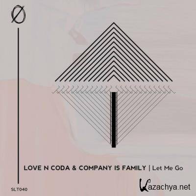 Love N Coda & Company Is Family - Let Me Go (2022)