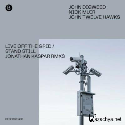 Nick Muir & John Digweed & John Twelve Hawk - Live Off The Grid / Stand Still (Jonathan Kaspar Remixes) (2022)