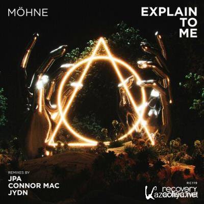 MOHNE - Explain to Me (2022)