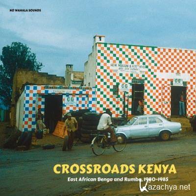 Crossroads Kenya: East African Benga and Rumba, 1980-1985 (2022)