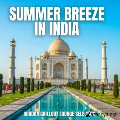 Summer Breeze In India (Buddha Chillout Lounge Selection) (2022)