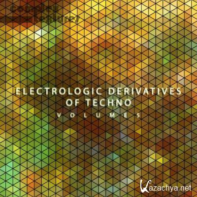 Electrologic Derivates of Techno, Vol. 5 (2022)