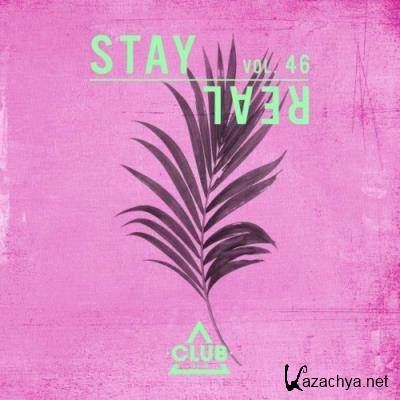 Stay Real, Vol. 46 (2022)