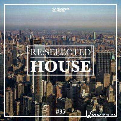 Re:Selected House, Vol. 35 (2022)