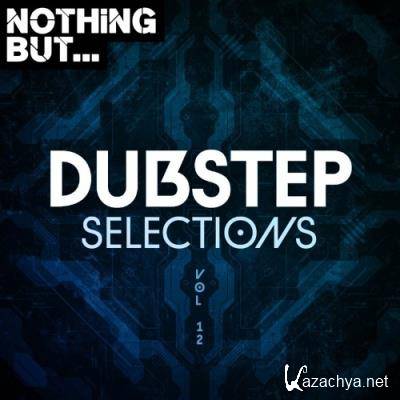 Nothing But... Dubstep Selections, Vol. 12 (2022)