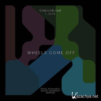 Conjure One & Jeza - Wheels Come Off (Pavel Khvaleev + Daniel Wanrooy Remixes) (2022)