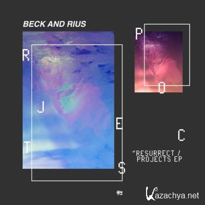 Beck and Rius - Resurrect / Projects EP (2022)