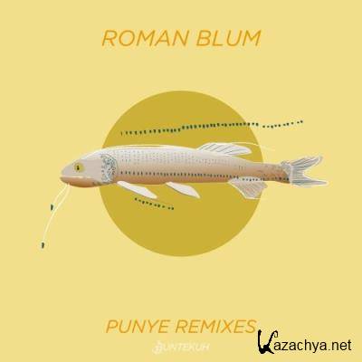 Roman Blum - Punye Remixes (2022)