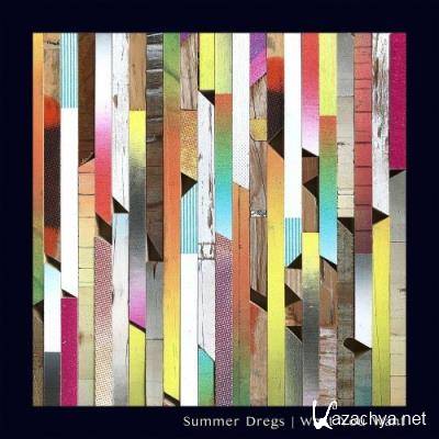 Summer Dregs - What You Want (2022)