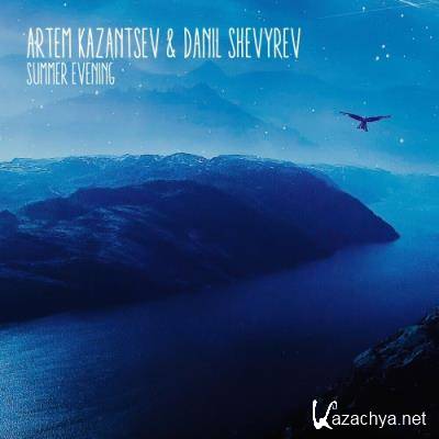 Artem Kazantsev & Danil Shevyrev - Summer Evening (2022)