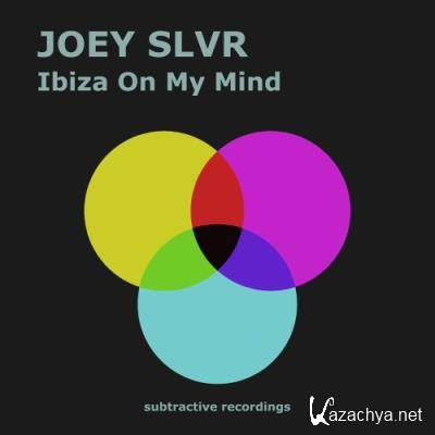 Joey Slvr - Ibiza On My Mind (2022)