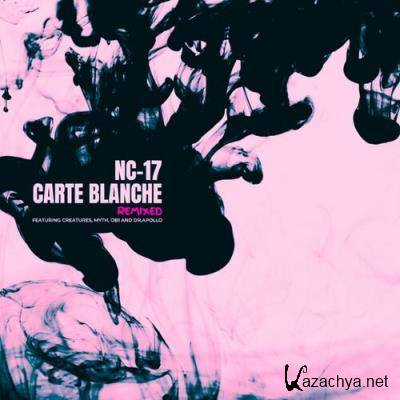 NC-17 - Carte Blanche Remixed (2022)
