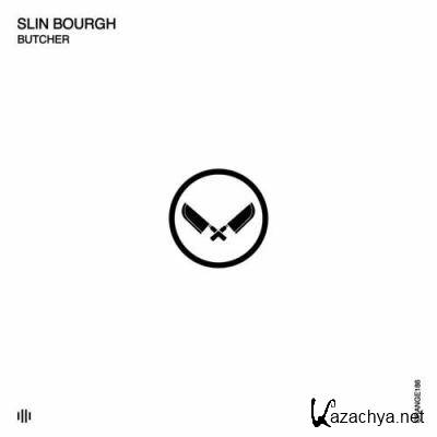 Slin Bourgh - Butcher (2022)