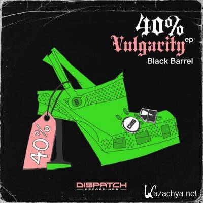 Black Barrel - 40% Vulgarity EP (2022)