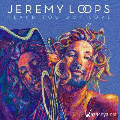 Jeremy Loops - Heard You Got Love (2022)