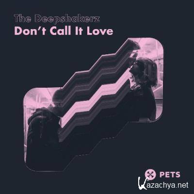 The Deepshakerz, Hedara - Don't Call It Love EP (2022)