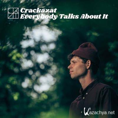 Crackazat - Everybody Talks About It EP (2022)