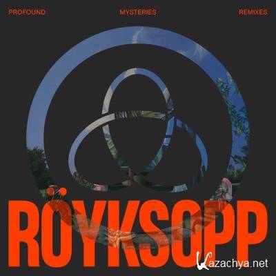 Royksopp - Profound Mysteries Remixes (2022)