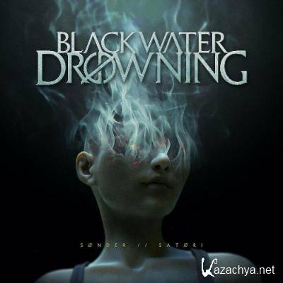 Blackwater Drowning - Sonder  Satori (2022)