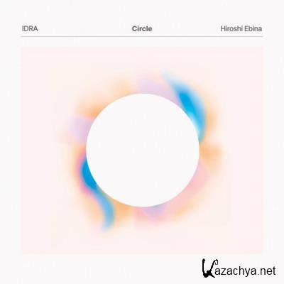 IDRA & Hiroshi Ebina - Circle (2022)