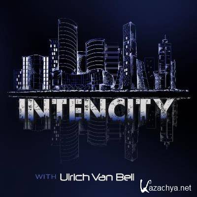 Ulrich Van Bell - Intencity Episode 128 (2022-07-10)