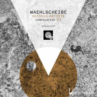 Waehlscheibe Compilation #3 (2022)