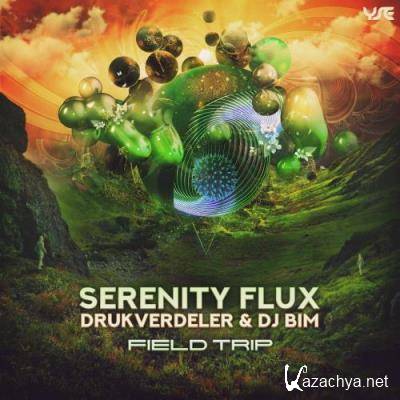 Serenity Flux, Drukverdeler & DJ Bim - Field Trip (2022)