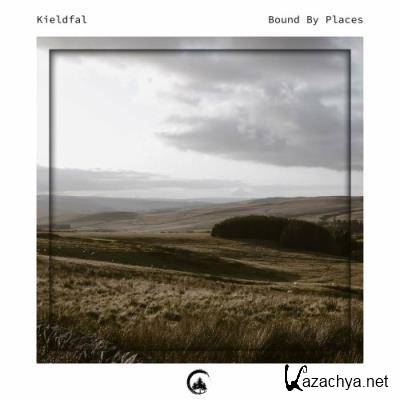 Kieldfal - Bound By Places (2022)