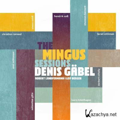 Denis Gaebel - The Mingus Sessions (2022)