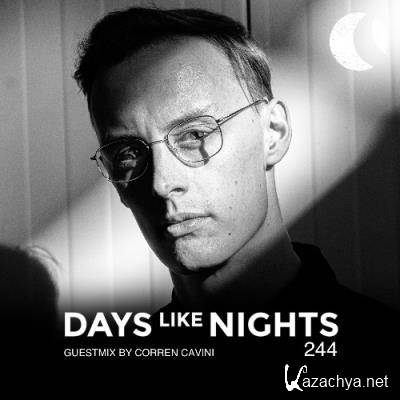 Corren Cavini - DAYS like NIGHTS 244 (2022-07-12)