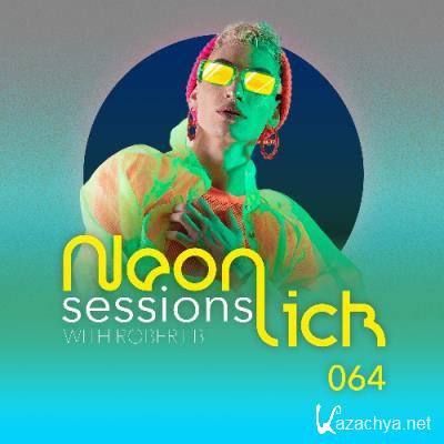 Robert B - Neonlick Sessions Episode 064 (2022-07-12)